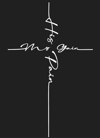 Load image into Gallery viewer, His Pain, My Gain (White)
