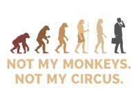 Load image into Gallery viewer, Not My Monkeys, Not My Circus