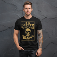 Load image into Gallery viewer, "It is better to die well than to live badly." — Tertullian