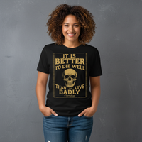 Load image into Gallery viewer, "It is better to die well than to live badly." — Tertullian